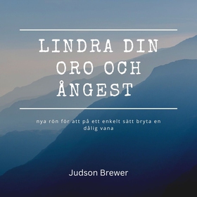 LINDRA DIN ORO OCH ÅNGEST – nya rön för att på 