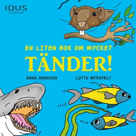 En liten bok om mycket tänder (ljudbok) av Anna