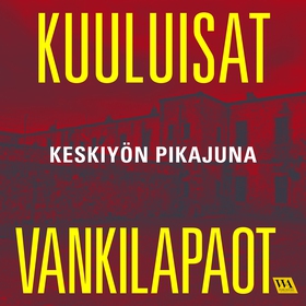 Keskiyön pikajuna (ljudbok) av Kuuluisat vankil