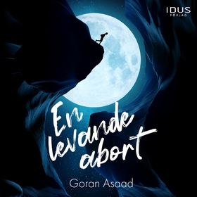 En levande abort (ljudbok) av Goran Asaad