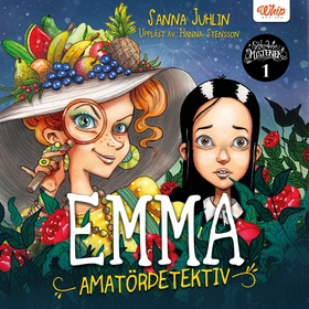 Emma amatördetektiv (ljudbok) av Sanna Juhlin