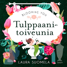 Tulppaanitoiveunia (ljudbok) av Laura Suomela