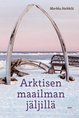 Arktisen maailman jäljillä (e-bok) av Markku He