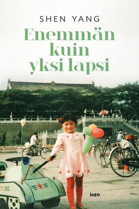 Enemmän kuin yksi lapsi (e-bok) av Shen Yang