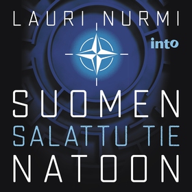 Suomen salattu tie Natoon (ljudbok) av Lauri Nu