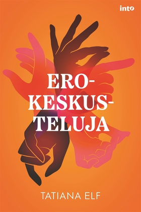 Erokeskusteluja (e-bok) av Tatiana Elf