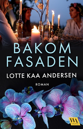 Bakom fasaden (e-bok) av Lotte Kaa Andersen