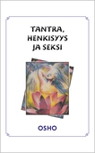 Tantra, henkisyys ja seksi