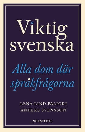 Viktig svenska : alla dom där språkfrågorna (e-