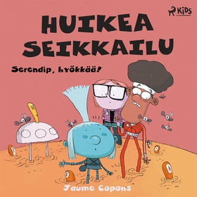 Huikea seikkailu 3: Serendip, hyökkää! (ljudbok