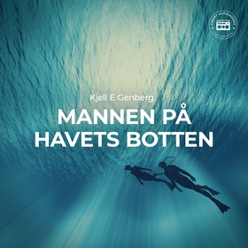 Mannen på havets botten (ljudbok) av Kjell E. G