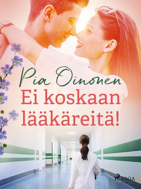 Ei koskaan lääkäreitä! (e-bok) av Pia Oinonen