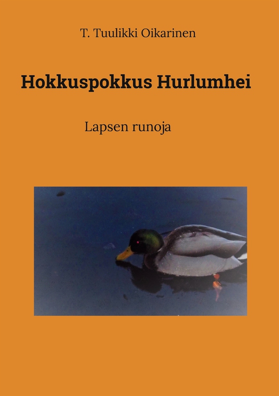 Hokkuspokkus Hurlumhei: Lapsen runoja