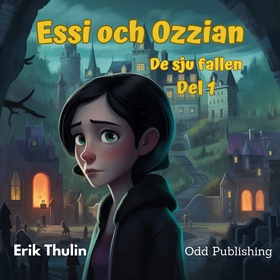 Essi & Ozzian - de sju fallen (ljudbok) av Erik