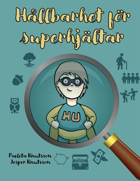 Hållbarhet för superhjältar (e-bok) av Jesper K
