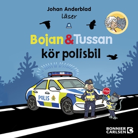 Bojan och Tussan kör polisbil (ljudbok) av Joha
