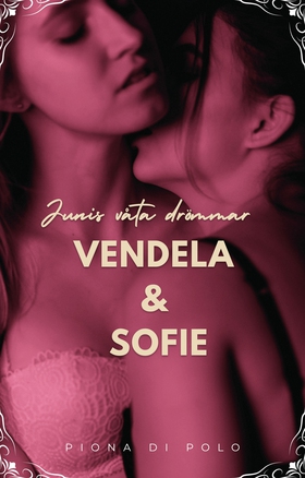 Junis våta drömmar - Vendela & Sofie (e-bok) av