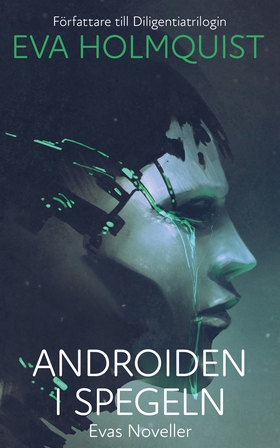 Androiden i spegeln (e-bok) av Eva Holmquist