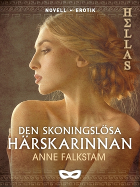 Den skoningslösa härskarinnan (e-bok) av Anne F