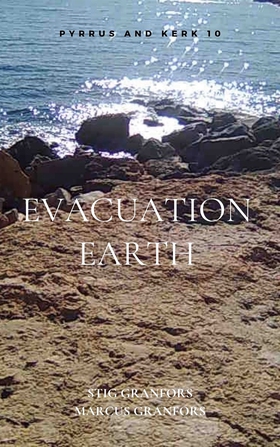 Evacuation Earth: Pyrrus and Kerk 10 (e-bok) av
