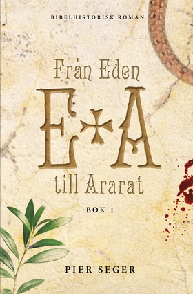 Från Eden till Ararat, Bok 1 (e-bok) av Pier Se