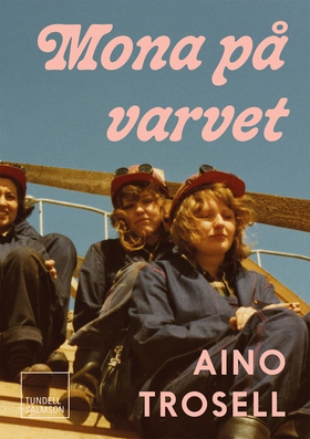 Mona på varvet (e-bok) av Aino Trosell