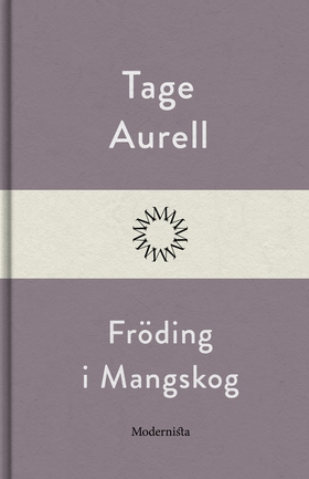 Fröding i Mangskog (e-bok) av Tage Aurell