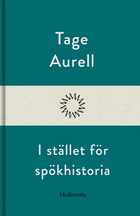 I stället för spökhistoria (e-bok) av Tage Aure