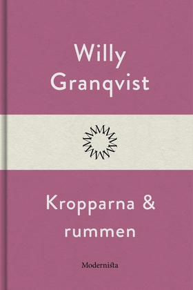 Kropparna och rummen (e-bok) av Willy Granqvist