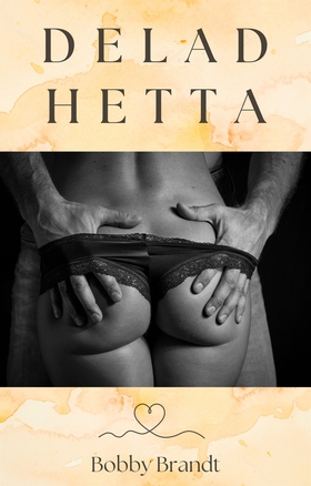 Delad hetta (e-bok) av Bobby Brandt