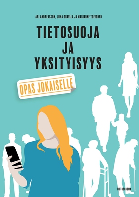 Tietosuoja ja yksityisyys (e-bok) av Ari Andrea