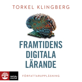 Framtidens digitala lärande (ljudbok) av Torkel