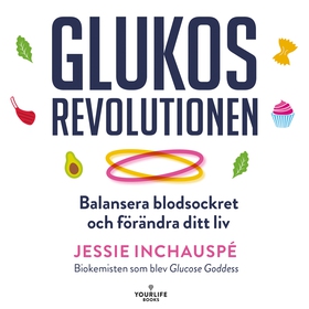 Glukosrevolutionen – balansera ditt blodsocker 