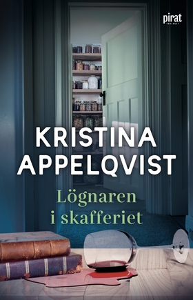 Lögnaren i skafferiet (e-bok) av Kristina Appel