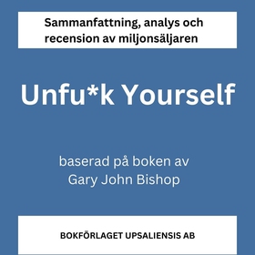 Sammanfattning av miljonsäljaren Unfu*k Yoursel