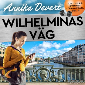 Wilhelminas väg (ljudbok) av Annika Devert