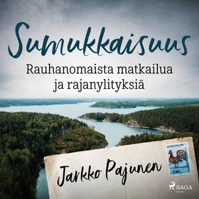 Sumukkaisuus – Rauhanomaista matkailua ja rajan