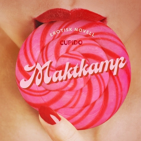 Maktkamp - erotisk novell (ljudbok) av Cupido