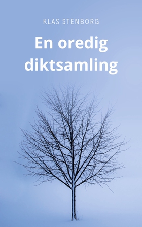 En oredig diktsamling (e-bok) av Klas Stenborg