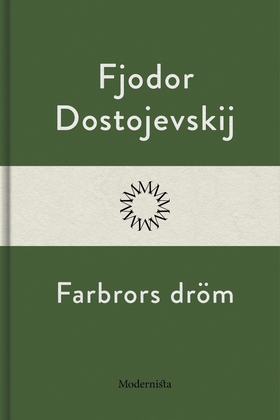 Farbrors dröm (e-bok) av Fjodor Dostojevskij