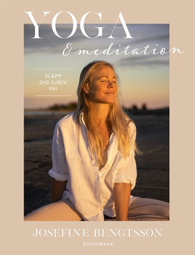 Yoga & meditation: Släpp dig själv fri (e-bok) 