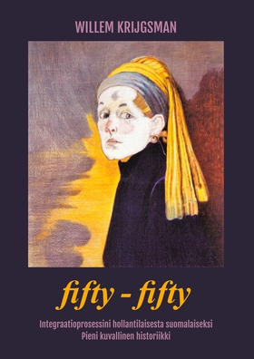 FIFTY - FIFTY- Integraatioprosessini hollantila
