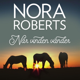 När vinden vänder (ljudbok) av Nora Roberts
