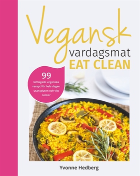 Vegansk vardagsmat : eat clean - veganska och g