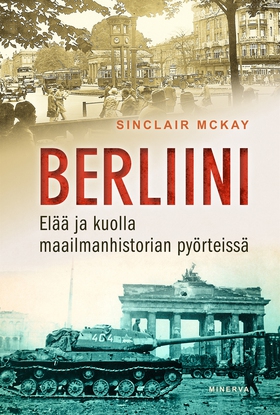 Berliini: Elää ja kuolla maailmanhistorian pyör