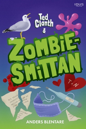 Ted Clanth och zombiesmittan (e-bok) av Anders 