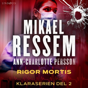 Rigor mortis (ljudbok) av Mikael Ressem, Ann-Ch
