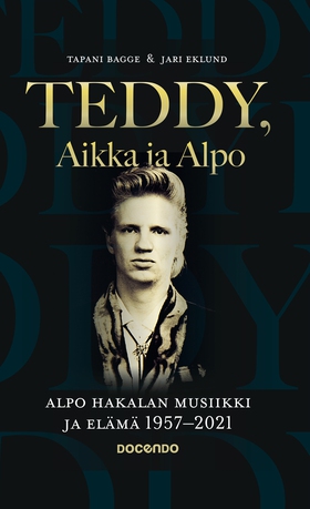 Teddy, Aikka ja Alpo (e-bok) av Tapani Bagge, J