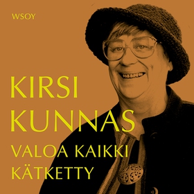 Valoa kaikki kätketty (ljudbok) av Kirsi Kunnas