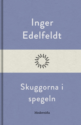 Skuggorna i spegeln (e-bok) av Ingrid Edelfeldt